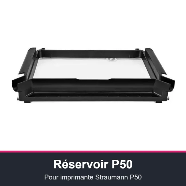 Réservoir de résine Straumann P50 Réservoir de résine Straumann P50